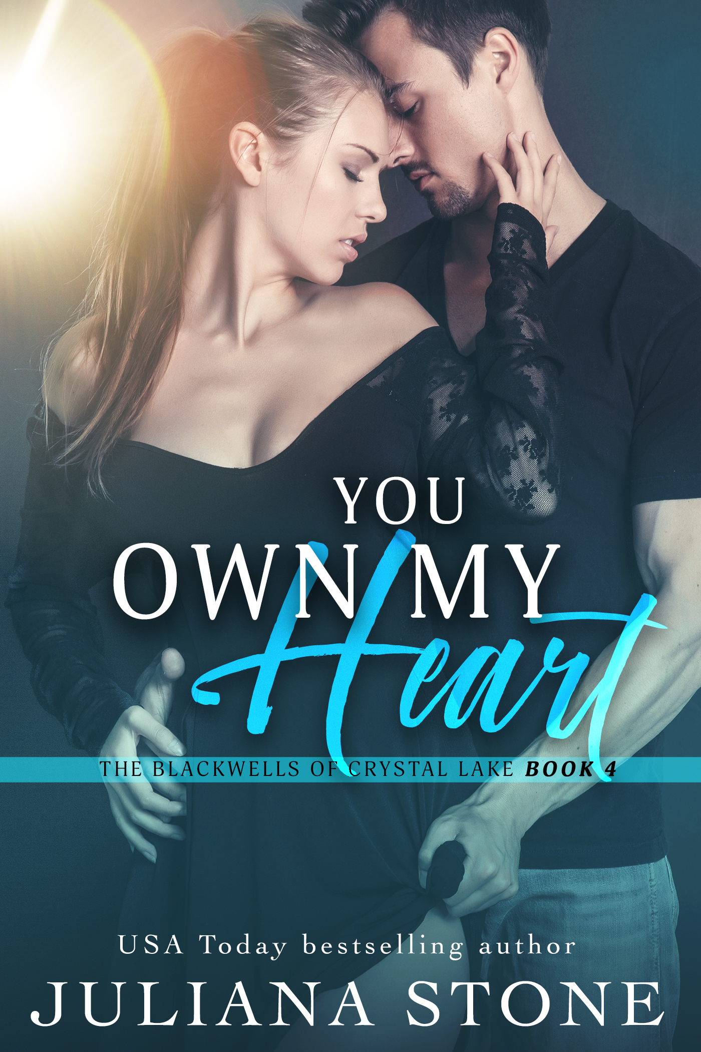 You Own My Heart by Juliana Stone