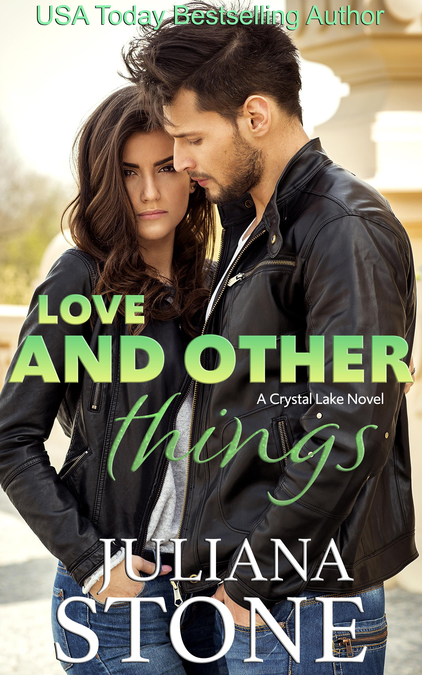 Love And Other Things by Juliana Stone