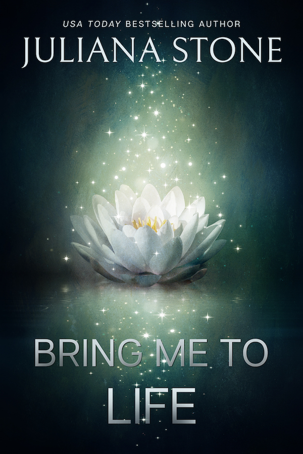 Bring Me To Life by Juliana Stone