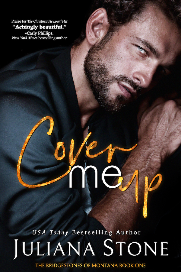 Cover Me Up by Juliana Stone