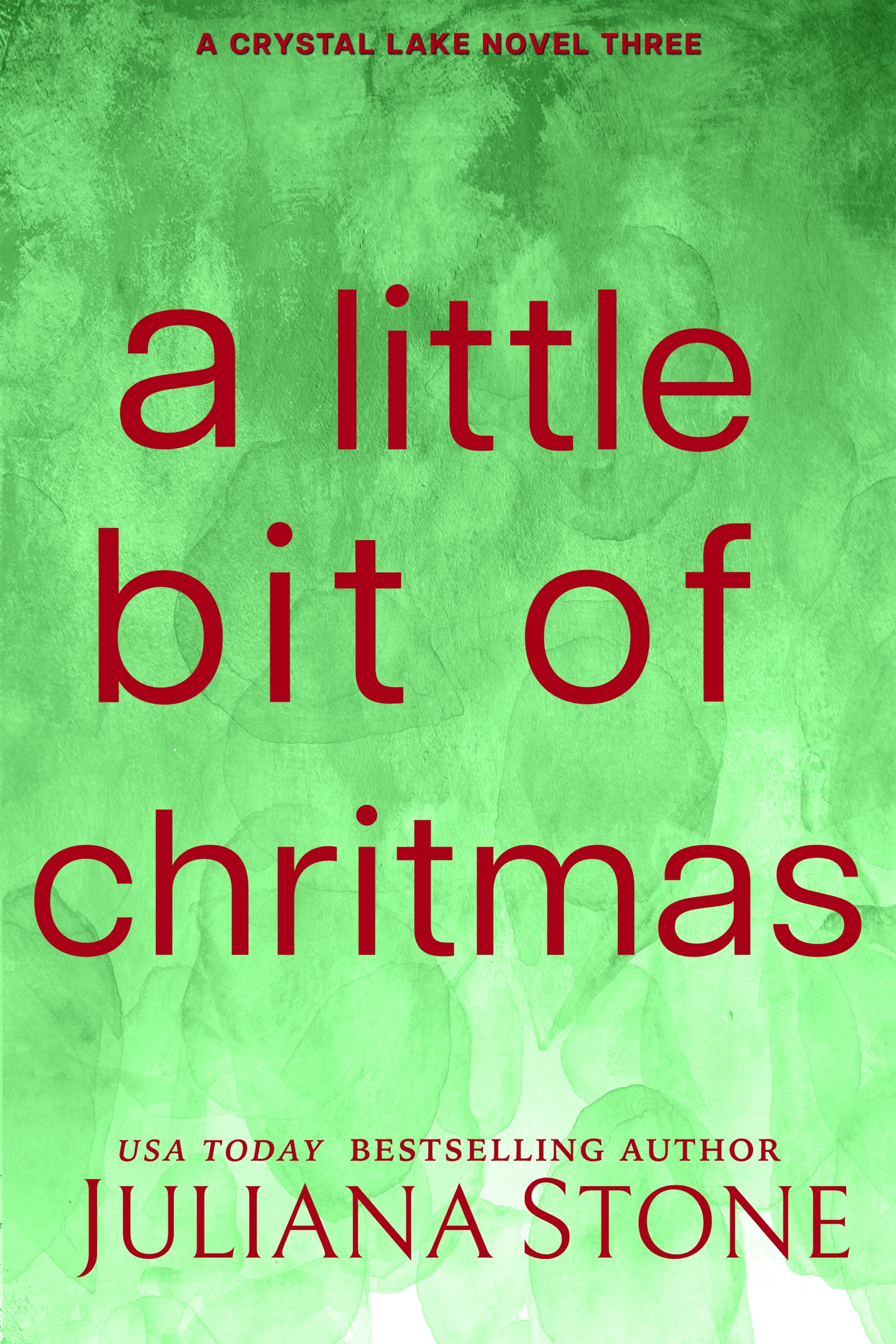 A Little Bit Of Christmas by Juliana Stone