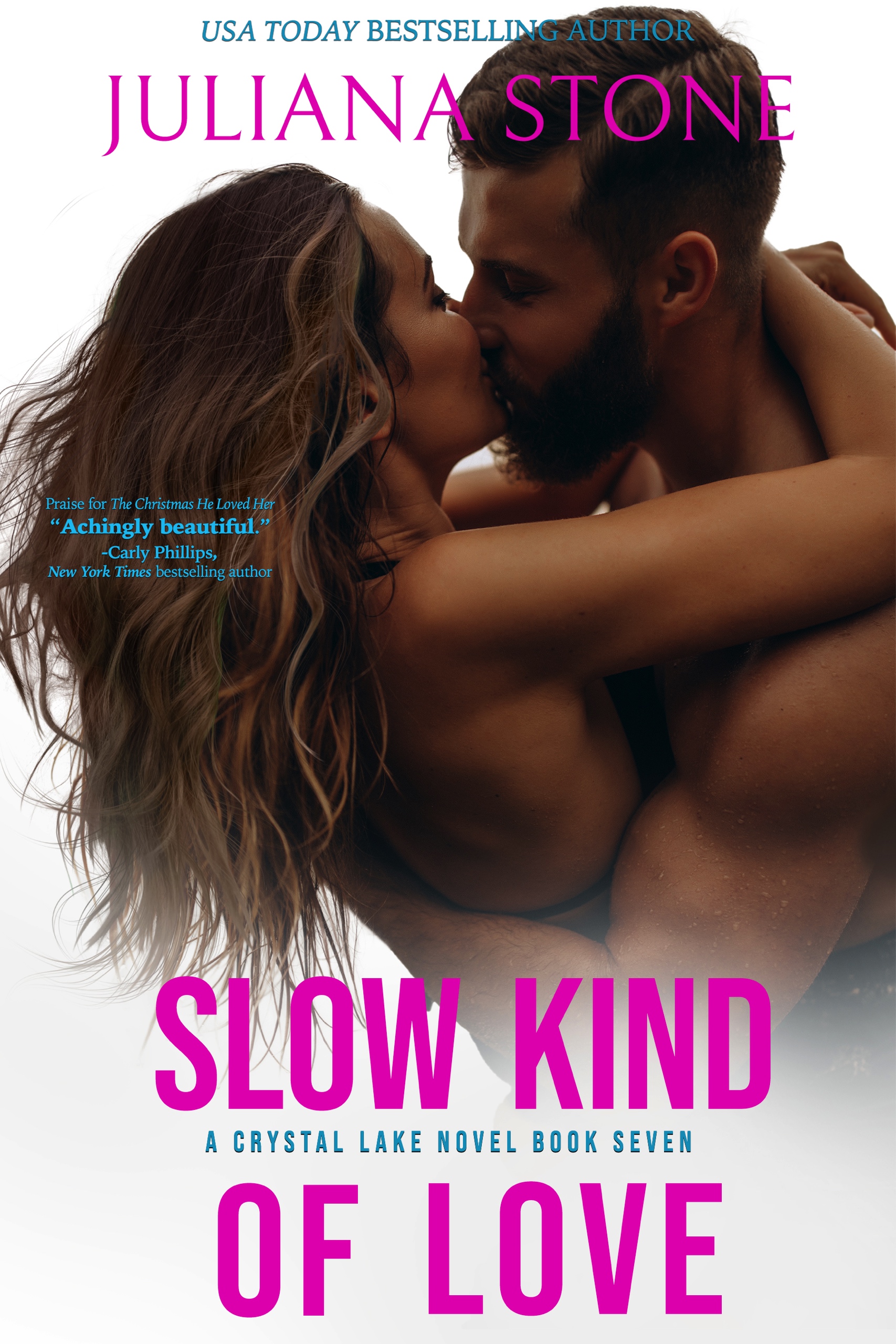 Slow Kind Of Love by Juliana Stone