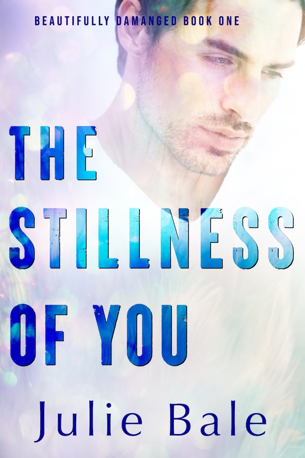 The Stillness Of You by Juliana Stone